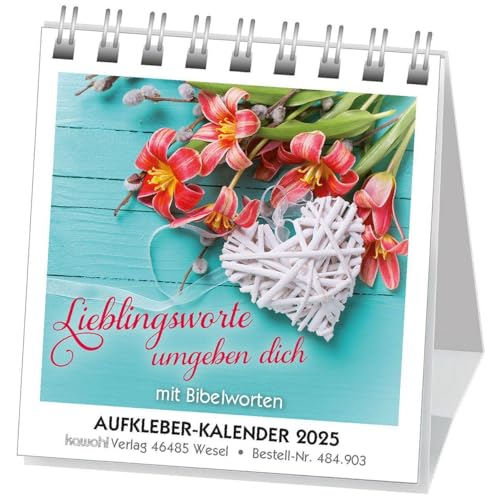 Lieblingsworte umgeben dich 2025: Aufkleber-Kalender von Kawohl Verlag GmbH & Co. KG