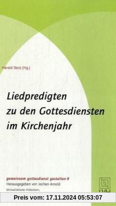 Liedpredigten zu den Gottesdiensten im Kirchenjahr: Gemeinsam Gottesdienst gestalten 9