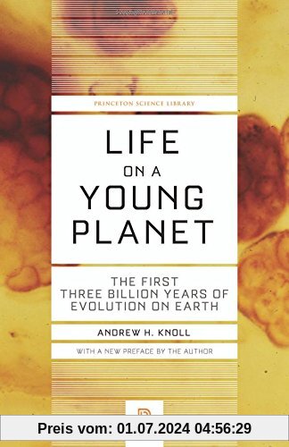 Life on a Young Planet: The First Three Billion Years of Evolution on Earth (Princeton Science Library (Paperback))