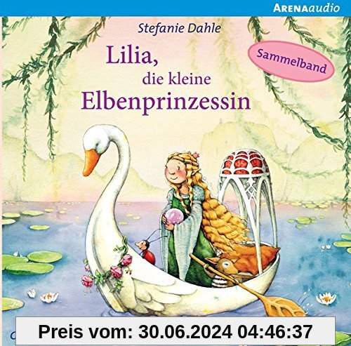 Lilia, die kleine Elbenprinzessin. Wunderbare Abenteuer im Elbenwald