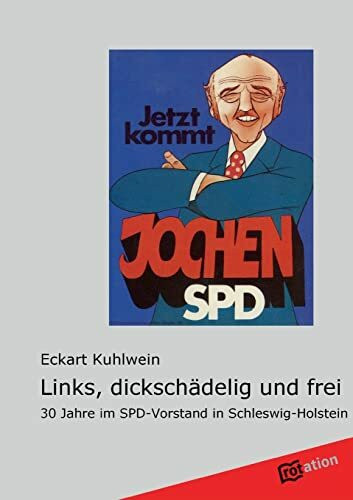 Links, dickschädelig und frei: 30 Jahre im SPD-Vorstand in Schleswig-Holstein