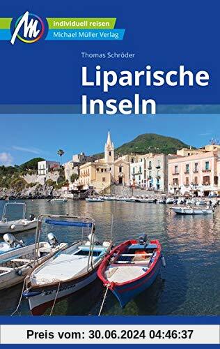 Liparische Inseln Reiseführer Michael Müller Verlag: Individuell reisen mit vielen praktischen Tipps