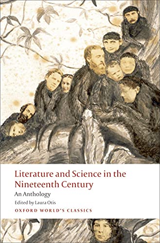 Literature and Science in the Nineteenth Century: An Anthology (Oxford World's Classics) von Oxford University Press