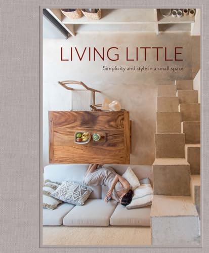 Living Little: Simplicity and Style in a Small Space von Images Publishing Group