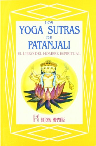 Los yoga sutras de Patanjali : el libro del hombre espiritual von Editorial Humanitas, S.L.
