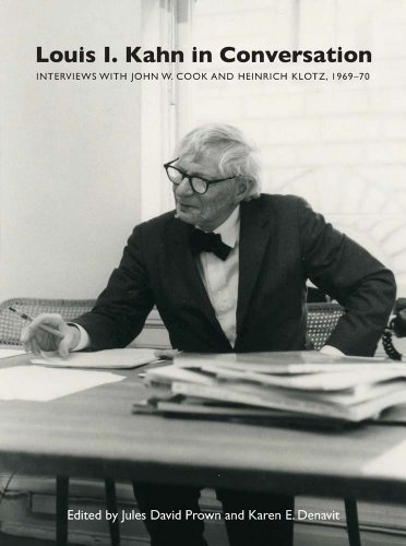 Louis I. Kahn in Conversation: Interviews With John W. Cook and Heinrich Klotz, 1969-70 (Yale Center for British Art) von Yale University Press