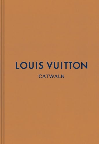 Louis Vuitton: The Complete Fashion Collections (Catwalk) von Yale University Press