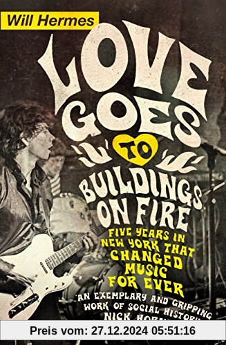 Love Goes to Buildings on Fire: Five Years in New York that Changed Music Forever