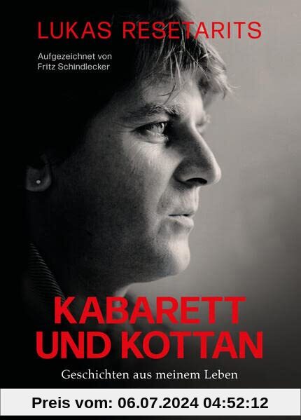 Lukas Resetarits - Kabarett und Kottan: Geschichten aus meinem Leben. Mit einem Vorwort von Josef Hader: Geschichten aus meinem Leben - Vorwort von Josef Hader