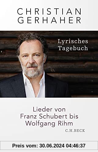 Lyrisches Tagebuch: Lieder von Franz Schubert bis Wolfgang Rihm
