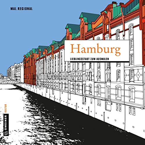 MAL REGIONAL - Hamburg: Lieblingsstadt zum Ausmalen (MALRegional im GMEINER-Verlag)
