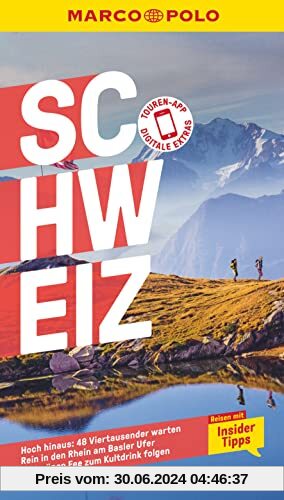 MARCO POLO Reiseführer Schweiz: Reisen mit Insider-Tipps. Inkl. kostenloser Touren-App