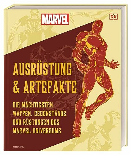 MARVEL Ausrüstung und Artefakte: Die mächtigsten Waffen, Gegenstände und Rüstungen des MARVEL ...