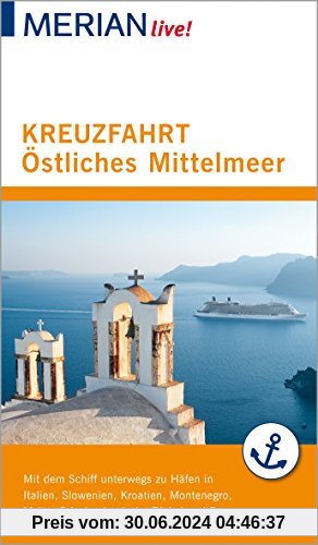 MERIAN live! Reiseführer Kreuzfahrt Östliches Mittelmeer: Mit Kartenatlas im Buch und Extra-Karte zum Herausnehmen