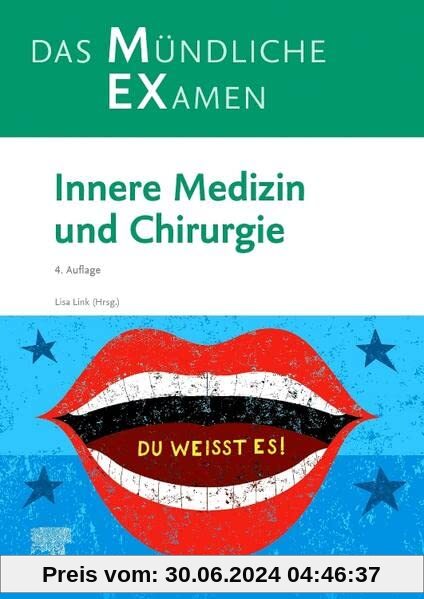 MEX Das Mündliche Examen Innere Medizin und Chirurgie (MEX - Mündliches EXamen)
