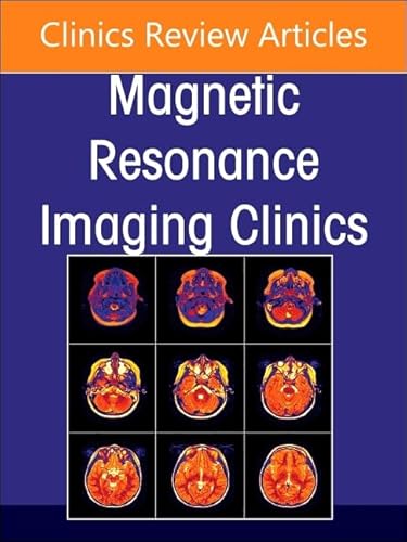 MR Imaging of the Adnexa, An Issue of Magnetic Resonance Imaging Clinics of North America (Volume 31-1) (The Clinics: Radiology, Volume 31-1)
