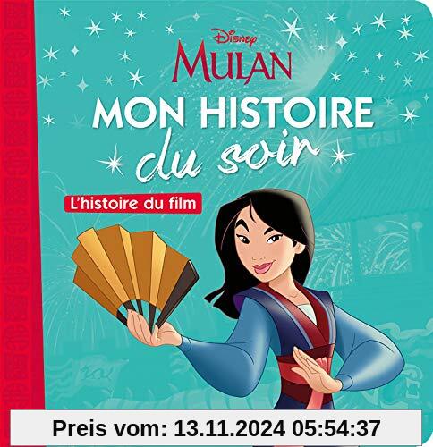 MULAN - Mon Histoire du Soir - L'histoire du film - Disney Princesses: Mulan, l'histoire du film