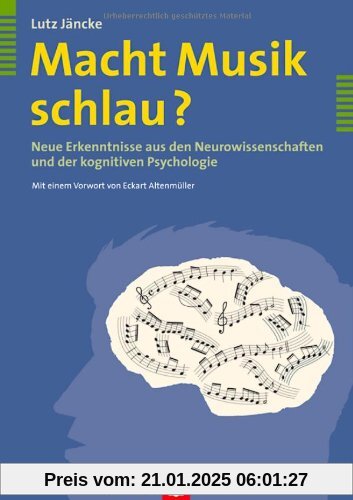 Macht Musik schlau? Neue Erkenntnisse aus den Neurowissenschaften und der kognitiven Psychologie