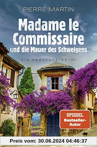 Madame le Commissaire und die Mauer des Schweigens: Ein Provence-Krimi | SPIEGEL Bestseller-Autor (Ein Fall für Isabelle Bonnet, Band 10)