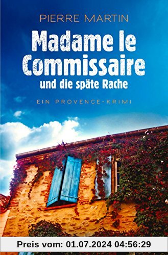 Madame le Commissaire und die späte Rache: Ein Provence-Krimi (Ein Fall für Isabelle Bonnet, Band 2)
