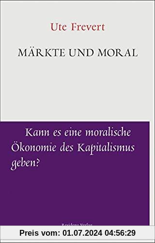 Märkte und Moral (Unruhe bewahren)
