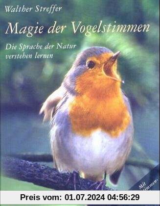 Magie der Vogelstimmen: Die Sprache der Natur verstehen lernen