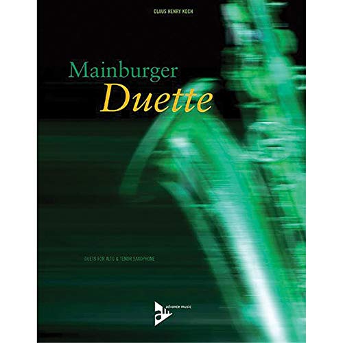 Mainburger Duette: Duets for Alto & Tenor Saxophone. 2 Saxophone (A+T). Spielpartitur. von advance music