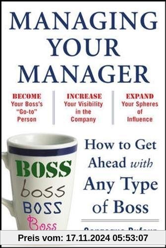 Managing Your Manager How To Get Ahead With Any Type Of Boss