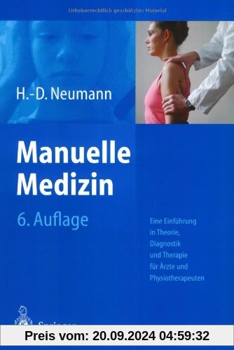 Manuelle Medizin: Eine Einführung in Theorie, Diagnostik und Therapie für Ärzte und Physiotherapeuten