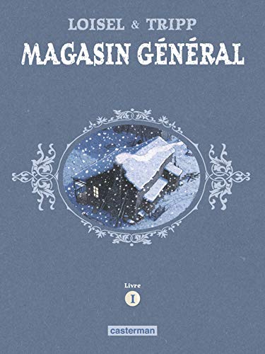 Magasin Général: Intégrale - Livre 1 : Marie - Serge - Les hommes