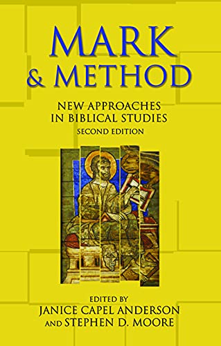 Mark and Method: New Approaches in Biblical Studies von Augsburg Fortress Publishing
