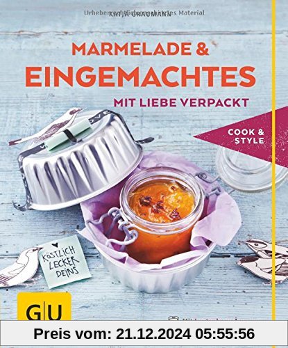 Marmeladen & Eingemachtes mit Liebe verpackt (GU cook & style)