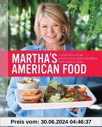 Martha's American Food: A Celebration of Our Nation's Most Treasured Dishes, from Coast to Coast