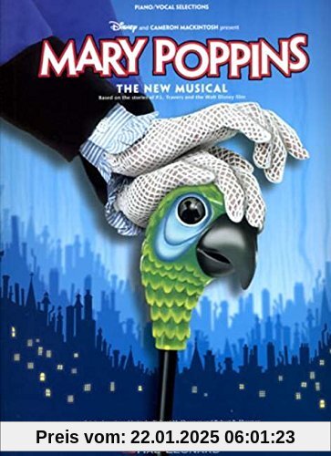 Mary Poppins: The Musical - Vocal Selections (Pvg): The New Musical Piano Vocal Selections