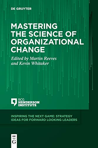 Mastering the Science of Organizational Change (Inspiring the Next Game) von de Gruyter