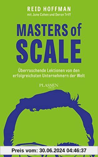 Masters of Scale: Überraschende Lektionen von den erfolgreichsten Unternehmern der Welt