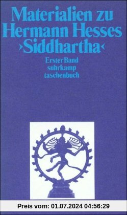 Materialien zu Hermann Hesses Siddhartha I. Texte von Hermann Hesse.