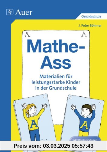 Mathe-Ass: Materialien für leistungsstarke Kinder in der Grundschule. Mit Kopiervorlagen und Lösungsblättern