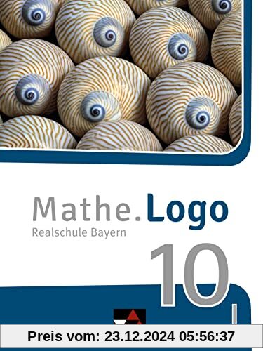 Mathe.Logo – Bayern - neu / Mathe.Logo Bayern 10 I – neu: Realschule Bayern (Mathe.Logo – Bayern - neu: Realschule Bayern)