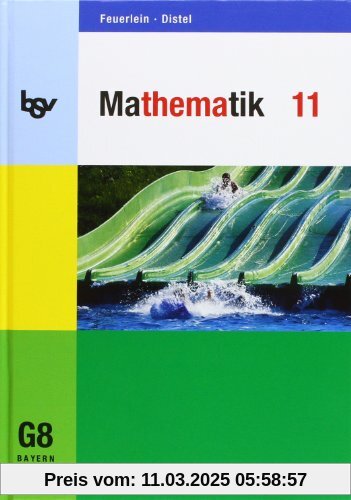 Mathematik 11. Schülerbuch. Für das G8 in Bayern: Ausgabe für die G8-Oberstufe