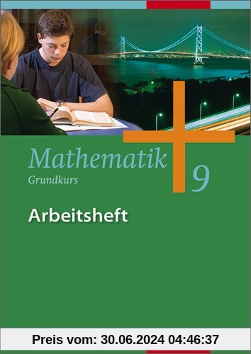 Mathematik - Allgemeine Ausgabe 2006 für die Sekundarstufe I: Arbeitsheft 9 Grundkurs HB, HH, NW, NI, SH