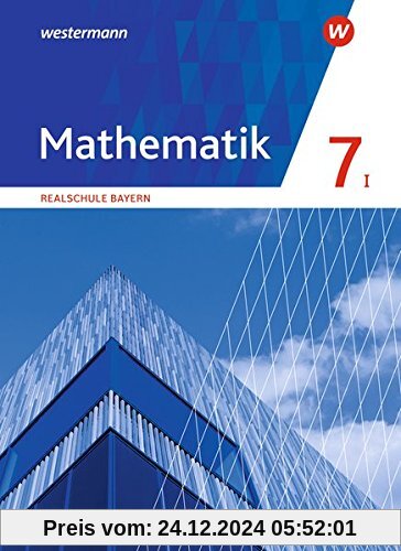 Mathematik - Ausgabe 2016 für Realschulen in Bayern: Schülerband 7 WPF I