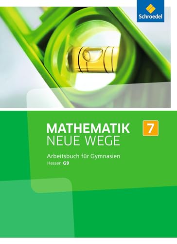 Mathematik Neue Wege SI - Ausgabe 2013 für Hessen G9: Arbeitsbuch 7 von Schroedel Verlag GmbH