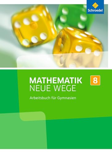 Mathematik Neue Wege SI - Ausgabe 2013 für Nordrhein-Westfalen, Hamburg und Bremen G8: Arbeitsbuch 8 von Schroedel Verlag GmbH