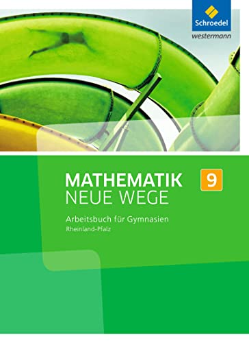 Mathematik Neue Wege SI - Ausgabe 2016 für Rheinland-Pfalz: Arbeitsbuch 9: Sekundarstufe 1 - Ausgabe 2016 von Westermann Bildungsmedien Verlag GmbH