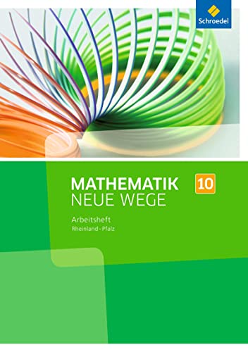Mathematik Neue Wege SI - Ausgabe 2016 für Rheinland-Pfalz: Arbeitsheft 10: Sekundarstufe 1 - Ausgabe 2016 von Westermann Bildungsmedien Verlag GmbH