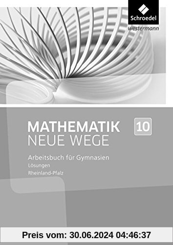 Mathematik Neue Wege SI - Ausgabe 2016 für Rheinland-Pfalz: Lösungen 10