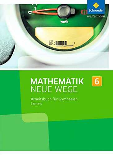 Mathematik Neue Wege SI - Ausgabe 2016 für das Saarland: Arbeitsbuch 6 von Schroedel Verlag GmbH