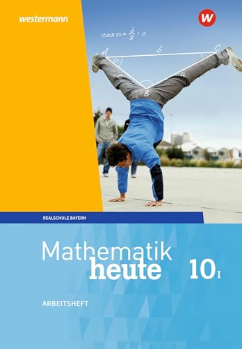 Mathematik heute - Ausgabe 2017 für Bayern: Arbeitsheft 10 WPF I mit Lösungen von Schroedel