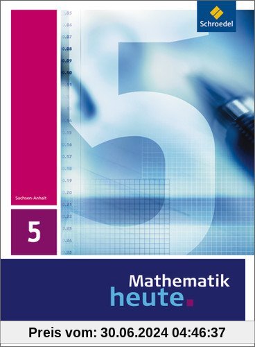 Mathematik heute - Ausgabe 2009 für Sachsen-Anhalt: Schülerband 5